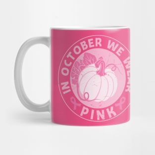 In October we wear pink breast cancer awareness pink ribbon pumpkin Halloween gift Mug